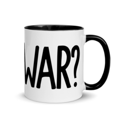 Is It War? Mug side 2